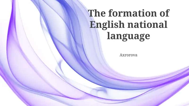 The formation of English national language
