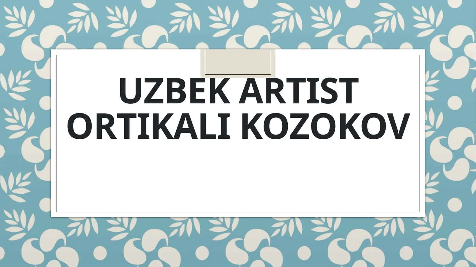 Uzbek artist Ortikali Kozokov