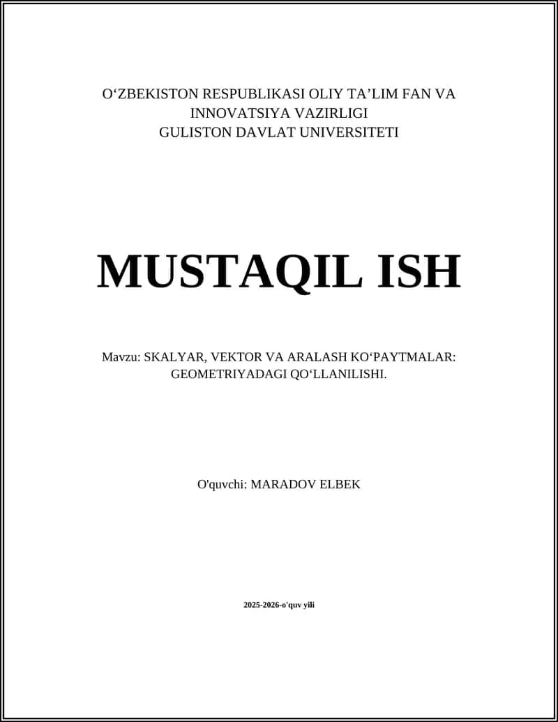 SKALYAR, VEKTOR VA ARALASH KOʻPAYTMALAR: GEOMETRIYADAGI QOʻLLANILISHI
