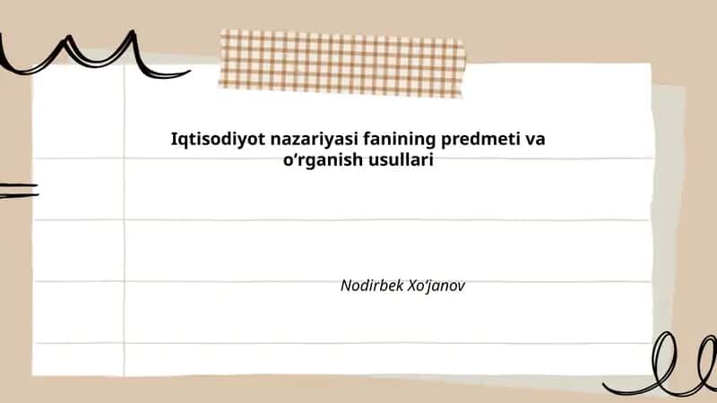 Iqtisodiyot nazariyasi fanining predmeti va oʻrganish usullari