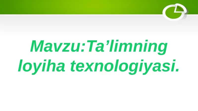 Ta`lim loyiha texnologiyasi