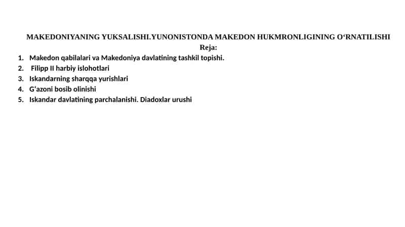 MAKEDONIYANING YUKSALISHI.YUNONISTONDA MAKEDON HUKMRONLIGINING O‘RNATILISHI