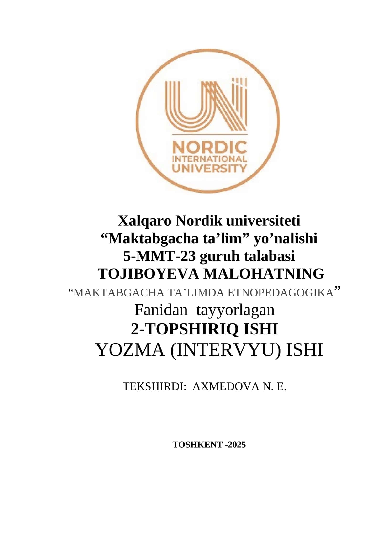 TOJIBOYEVA MALOHATNING “MAKTABGACHA TA’LIMDA ETNOPEDAGOGIKA” Fanidan tayyorlagan 2-TOPSHIRIQ ISHI YOZMA (INTERVYU) ISHI