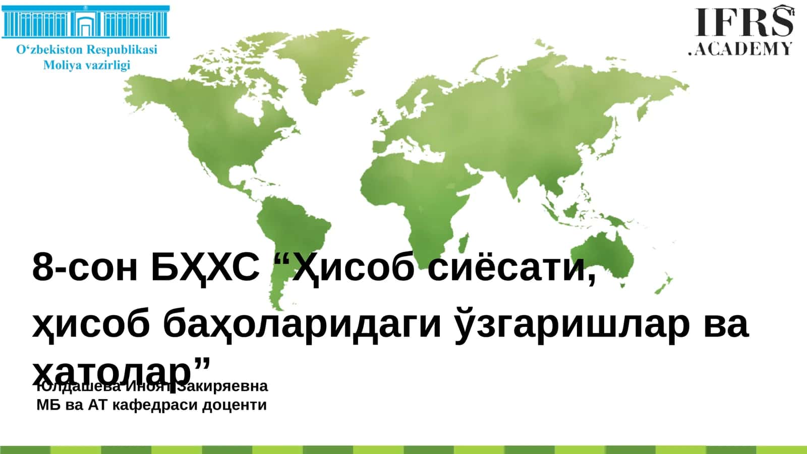 8-сон БҲХС “Ҳисоб сиёсати, ҳисоб баҳоларидаги ўзгаришлар ва хатолар”