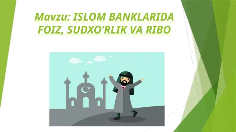Islom banklarida foiz, sudxo'rlik va ribo mavzusida taqdimot