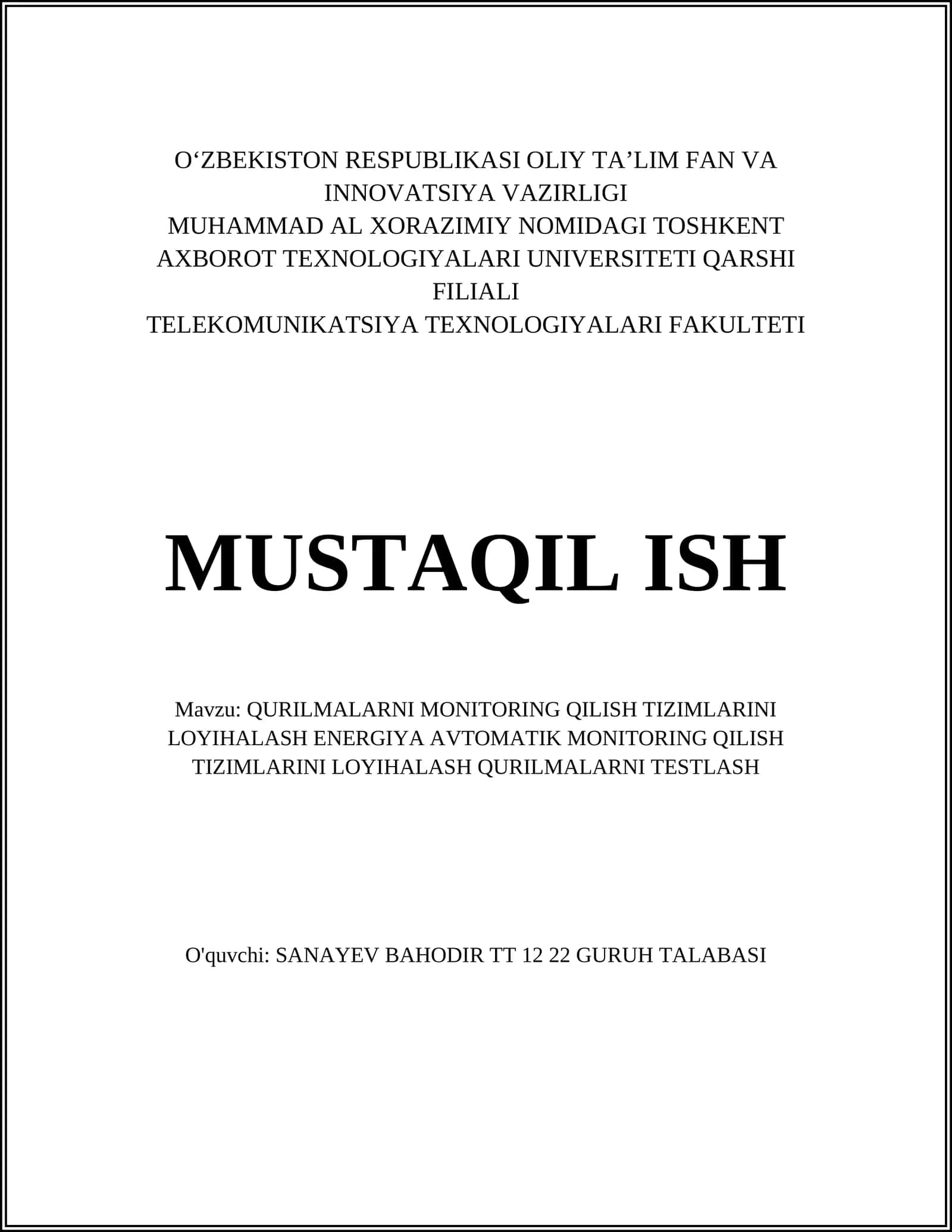MUSTAQIL ISH Mavzu: QURILMALARNI MONITORING QILISH TIZIMLARINI LOYIHALASH ENERGIYA AVTOMATIK MONITORING QILISH TIZIMLARINI LOYIHALASH QURILMALARNI TESTLASH