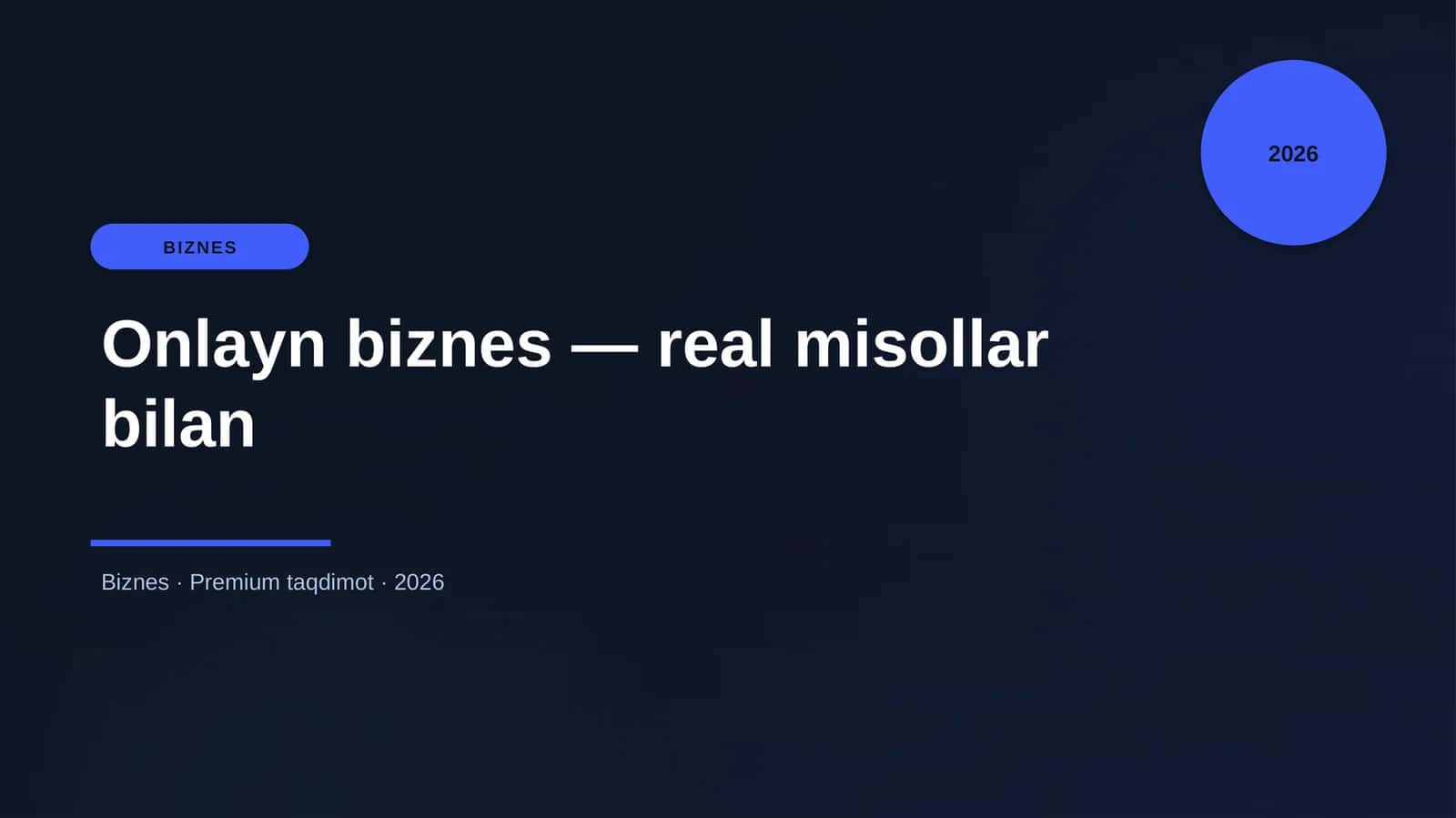 Onlayn biznes — real misollar bilan