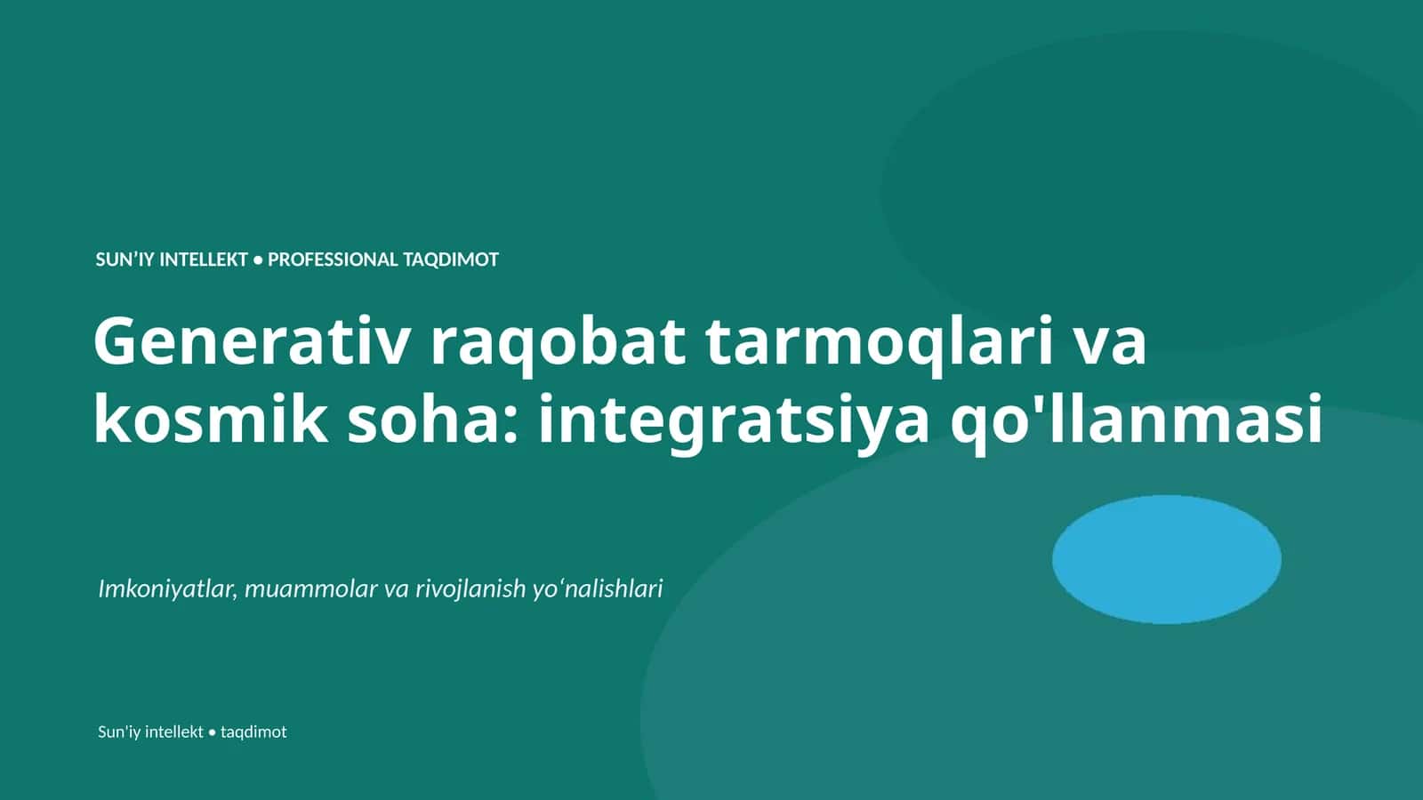 Generativ raqobat tarmoqlari va kosmik soha: integratsiya qo'llanmasi