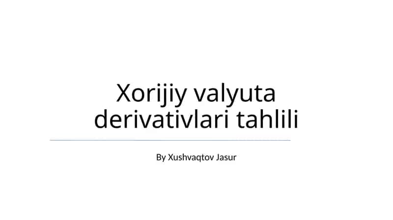 Xorijiy valyuta derivativlari tahlili