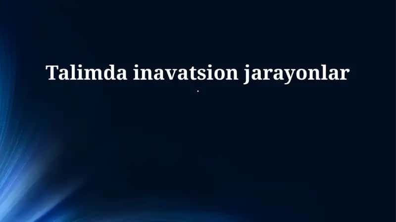 Ta'limdagi Innovatsiyalar