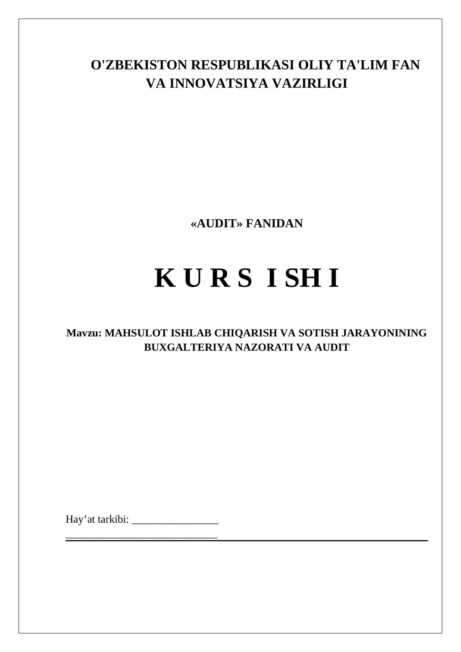 MAHSULOT ISHLAB CHIQARISH VA SOTISH JARAYONINING BUXGALTERIYA NAZORATI VA AUDIT