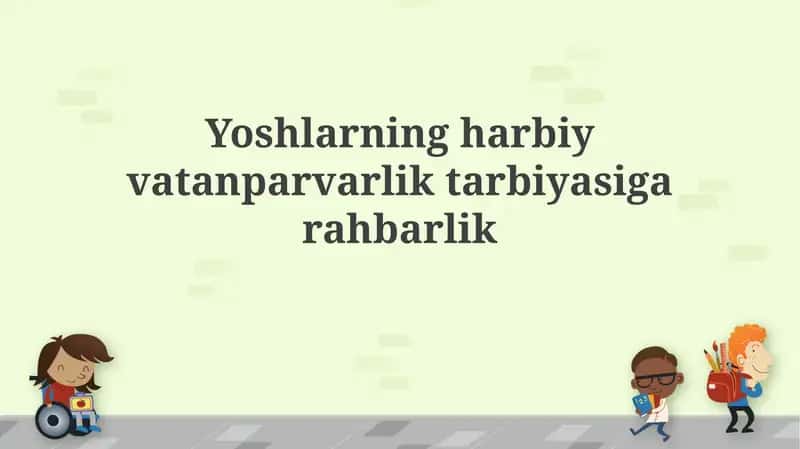 Yoshlarning harbiy vatanparvarlik tarbiyasi