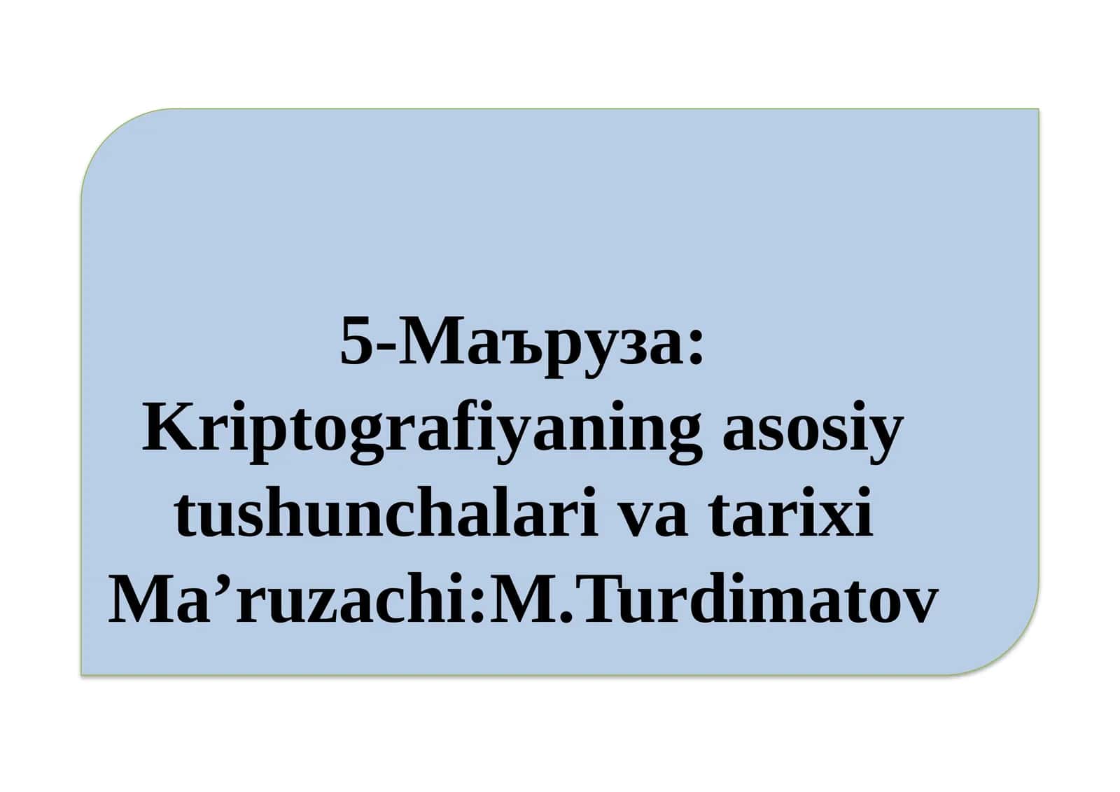 Kriptografiyaning asosiy tushunchalari va tarixi