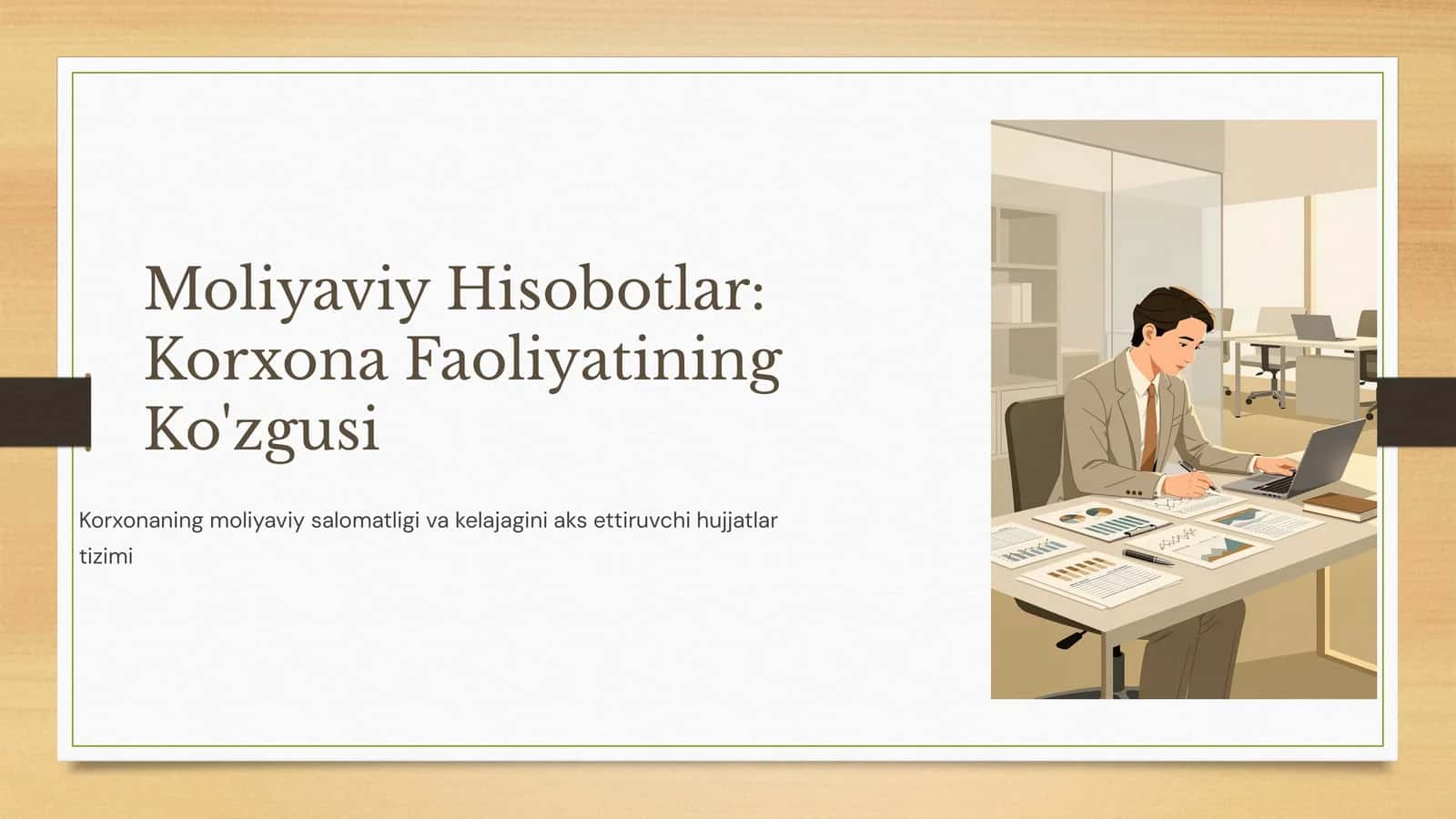 Moliyaviy Hisobotlar: Korxona Faoliyatining Ko'zgusi