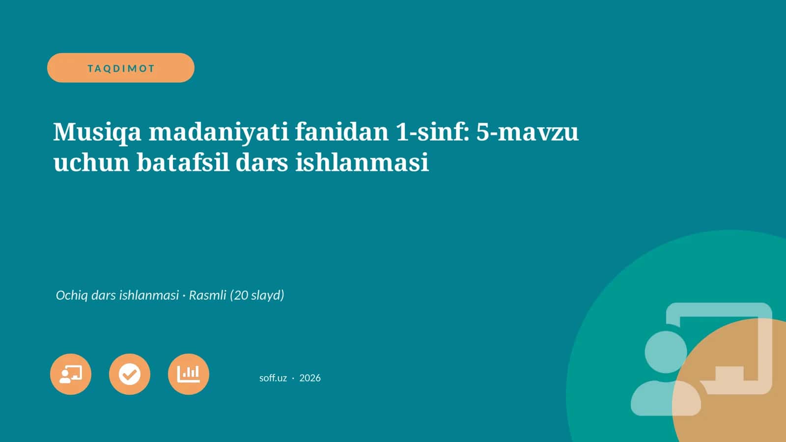 Musiqa madaniyati fanidan 1-sinf: 5-mavzu uchun batafsil dars ishlanmasi