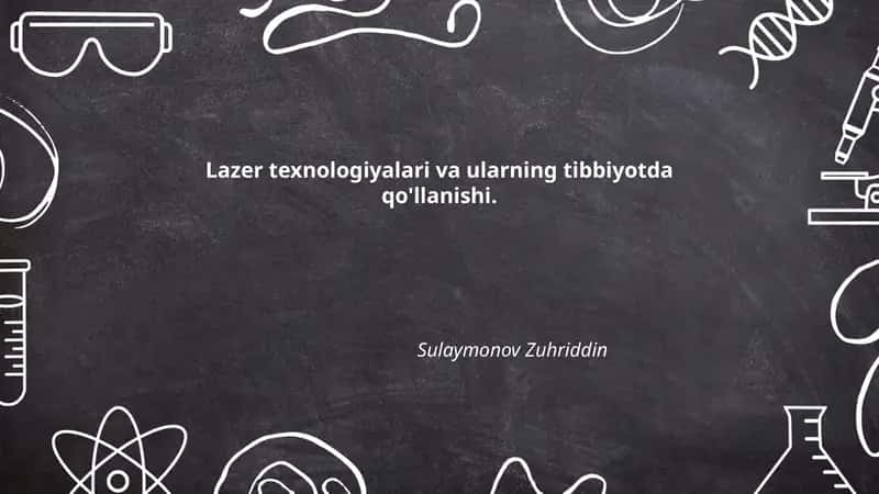 Lazer texnologiyalari va ularning tibbiyotda qo'llanishi