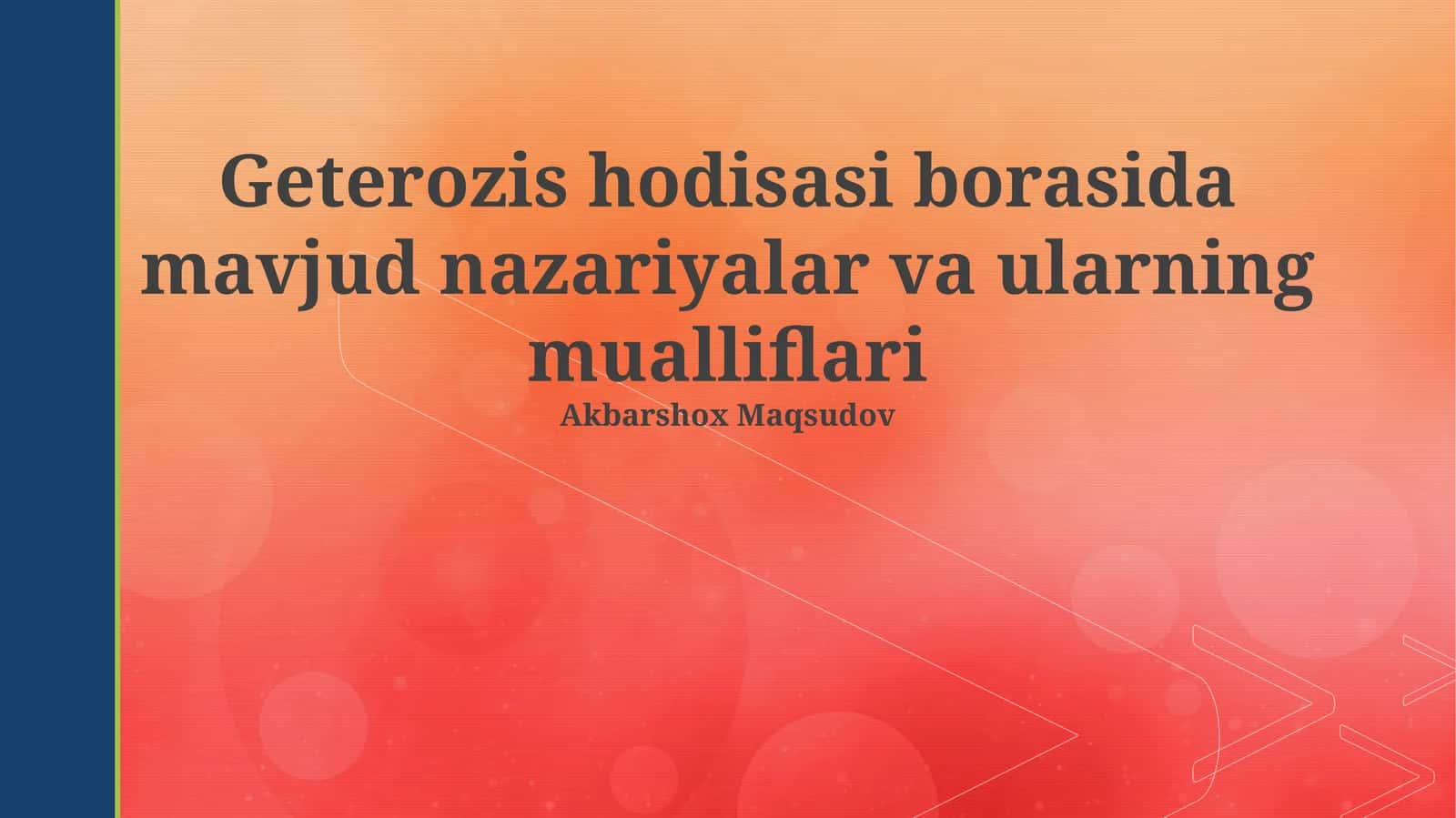 Geterozis hodisasi borasida mavjud nazariyalar va ularning mualliflari
