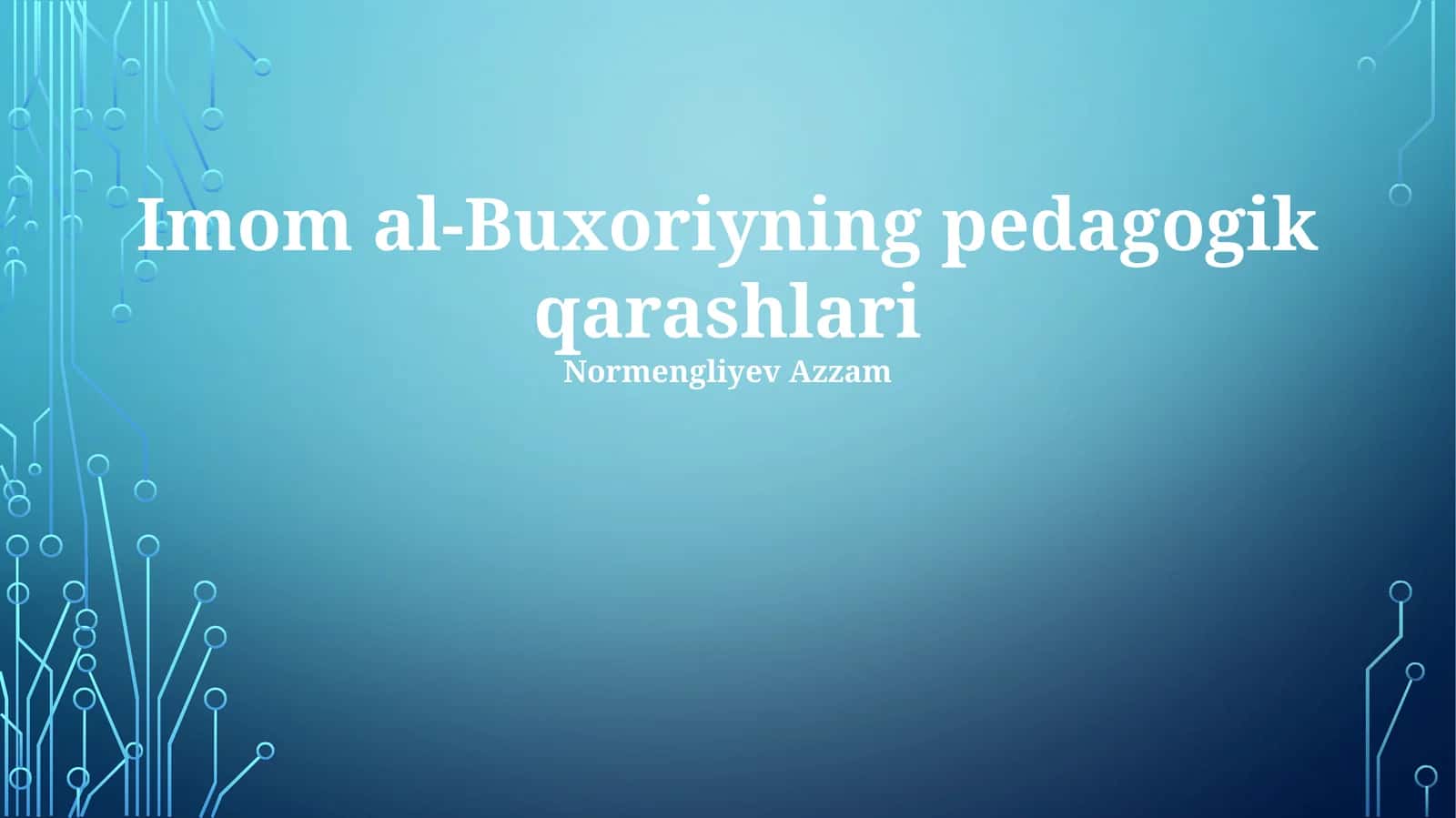Imom al-Buxoriyning pedagogik qarashlari