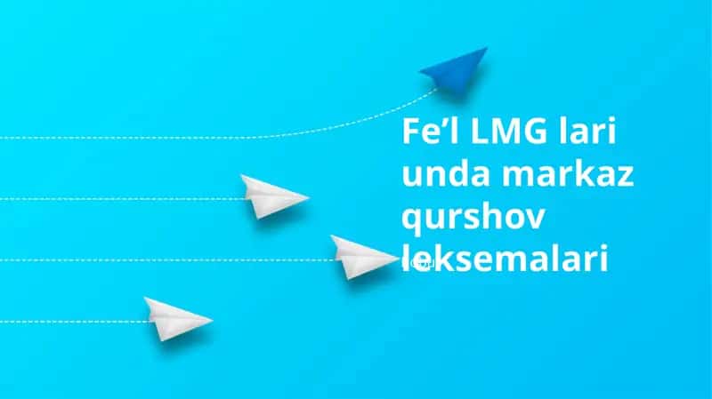 Feʼl LMG lari unda markaz qurshov leksemalari