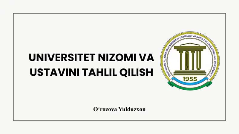 UNIVERSITET NIZOMI VA USTAVINI TAHLIL QILISH