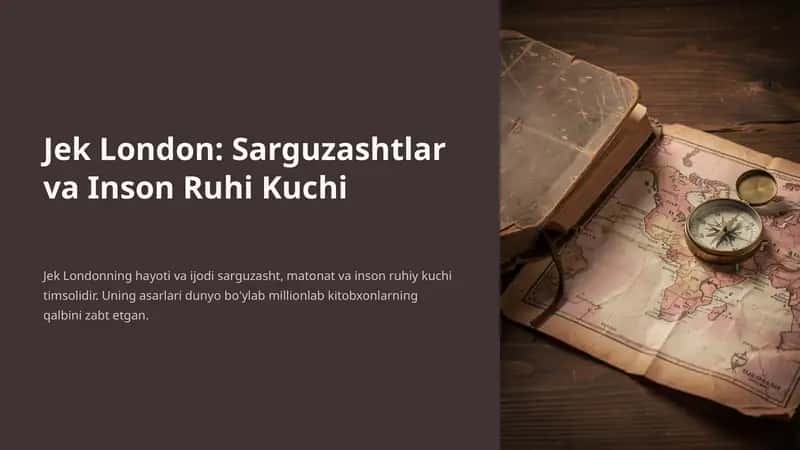 Jek London: Sarguzashtlar va Inson Ruhi Kuchi