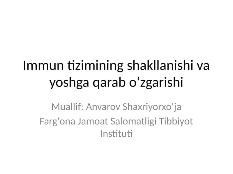 Immun tizimining shakllanishi va yoshga qarab o‘zgarishi