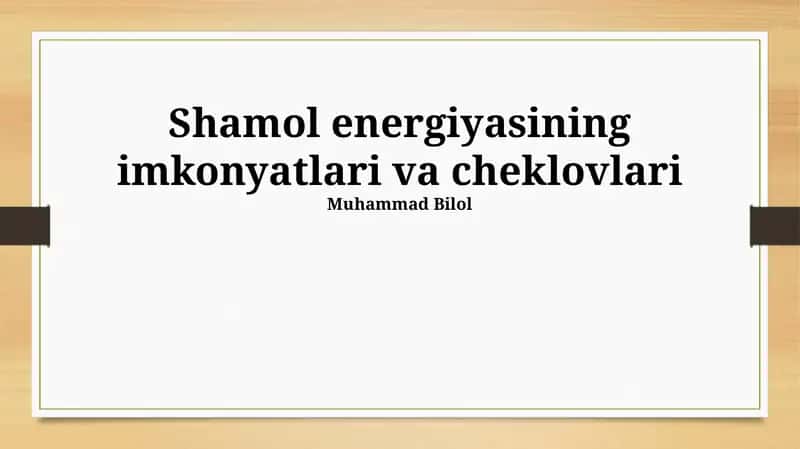 Shamol energiyasining imkonyatlari va cheklovlari