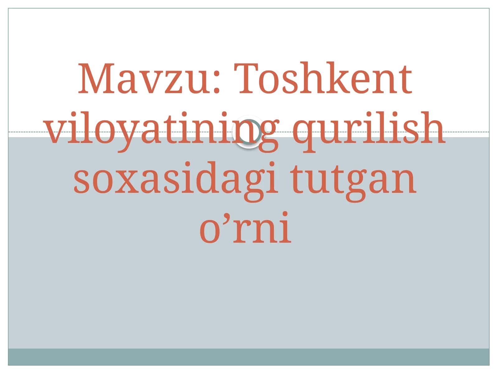 Toshkent viloyatining qurilish soxasidagi tutgan o’rni