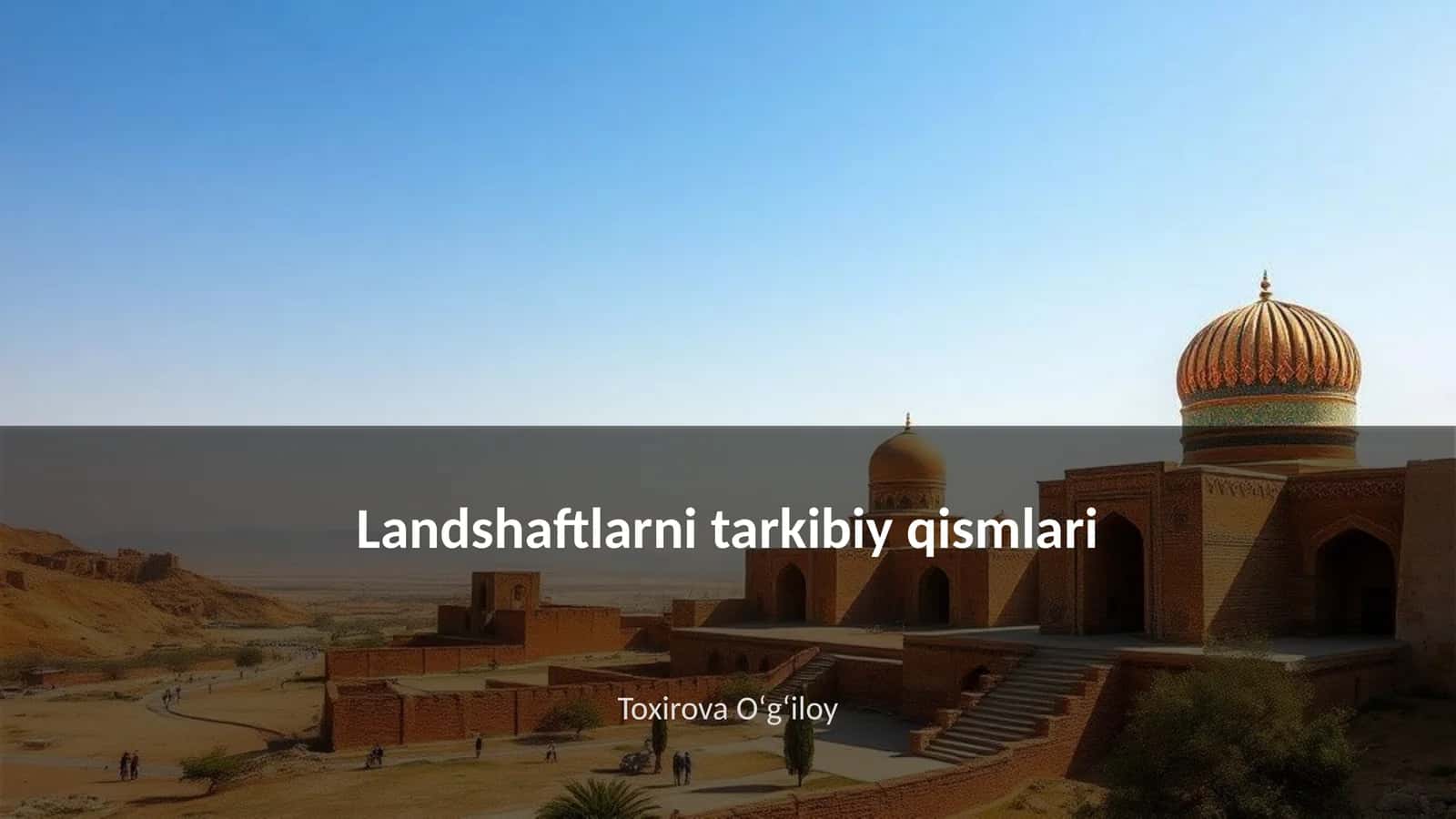 Landshaftlarni tarkibiy qismlari