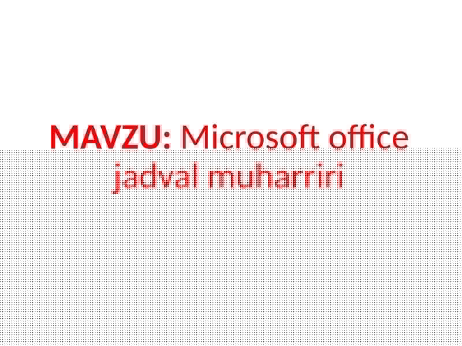 Microsoft office jadval muharriri