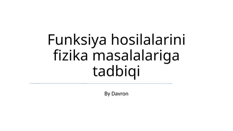 Funksiya hosilalarini fizika masalalariga tadbiqi