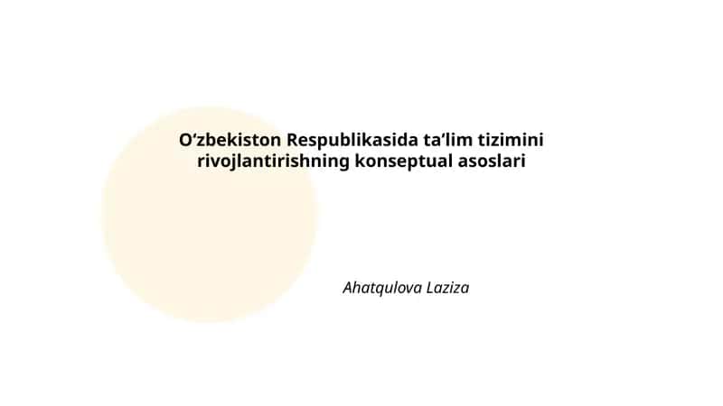 Oʻzbekiston Respublikasida taʼlim tizimini rivojlantirishning konseptual asoslari