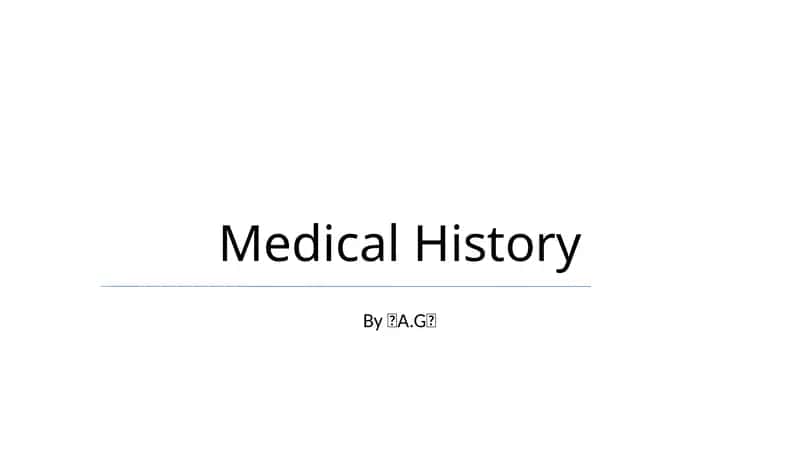 Medical History