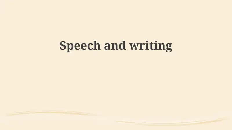 Speech and Writing