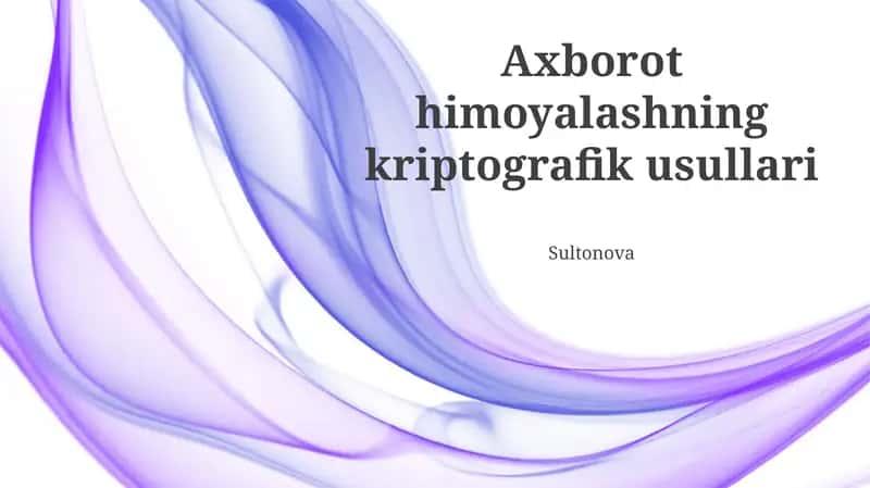 Axborot himoyalashning kriptografik usullari