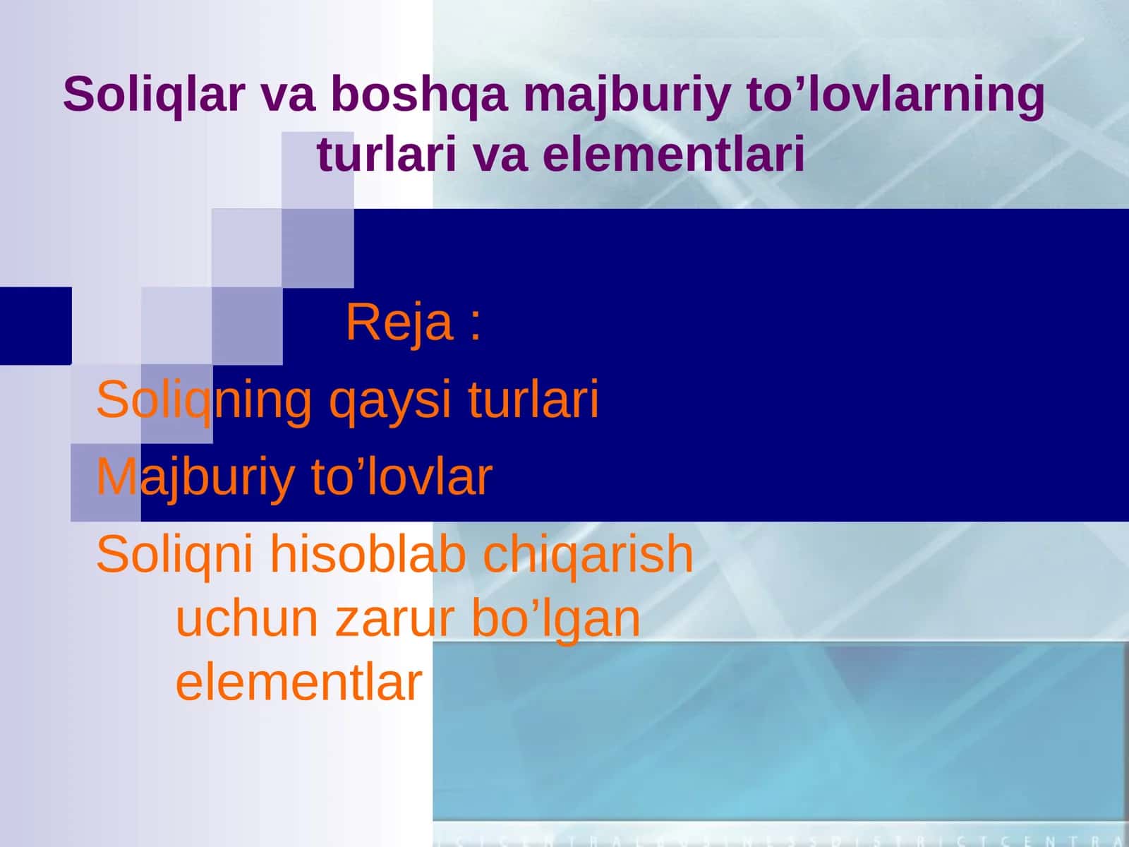 Soliqlar va boshqa majburiy to’lovlarningturlari va elementlari