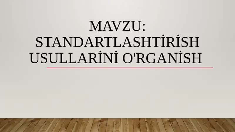 Standartlashtirish usullarini o'rganish
