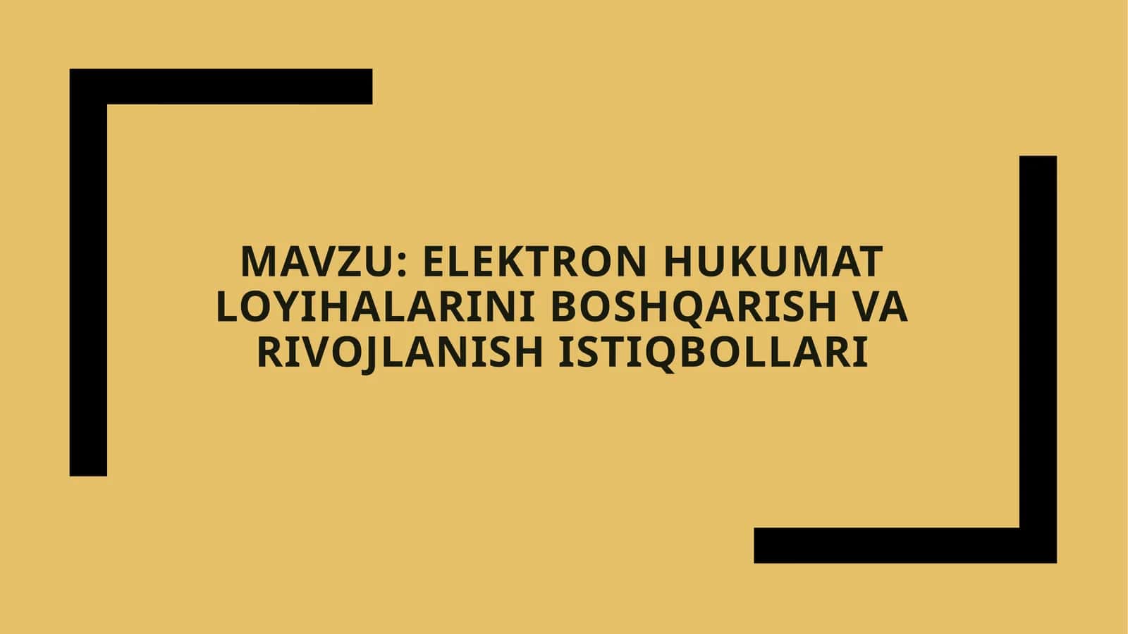 Elektron hukumat loyihalarini boshqarish va rivojlanish istiqbollari