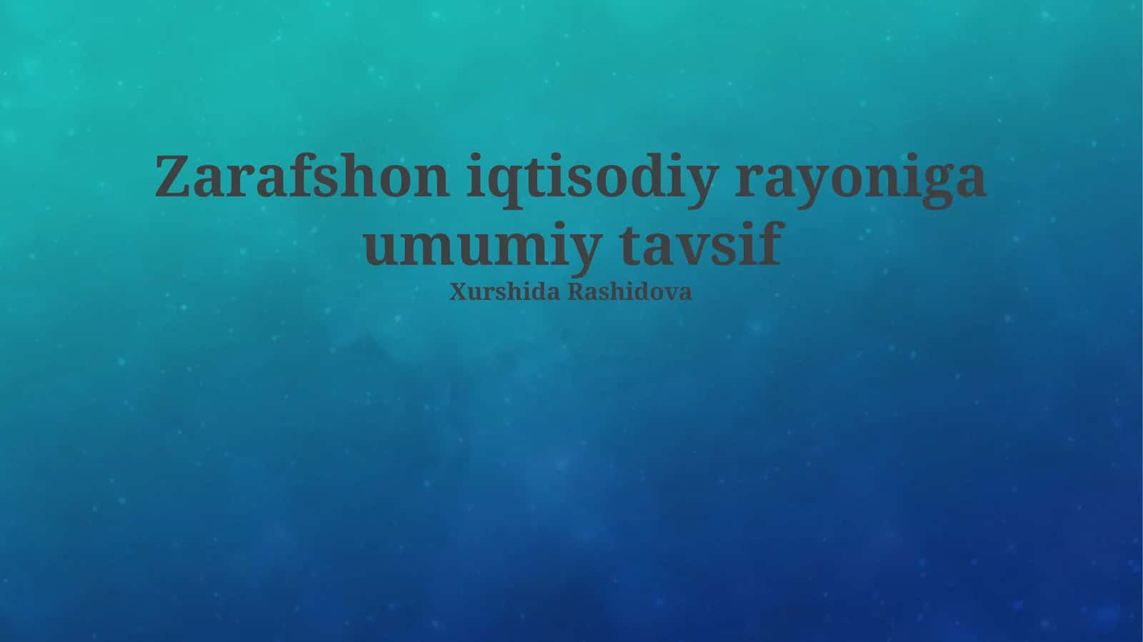Zarafshon iqtisodiy rayoniga umumiy tavsif