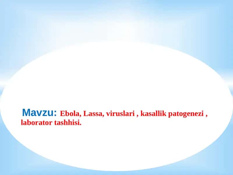 Ebola, Lassa, viruslari, kasallik patogenezi, laborator tashhisi