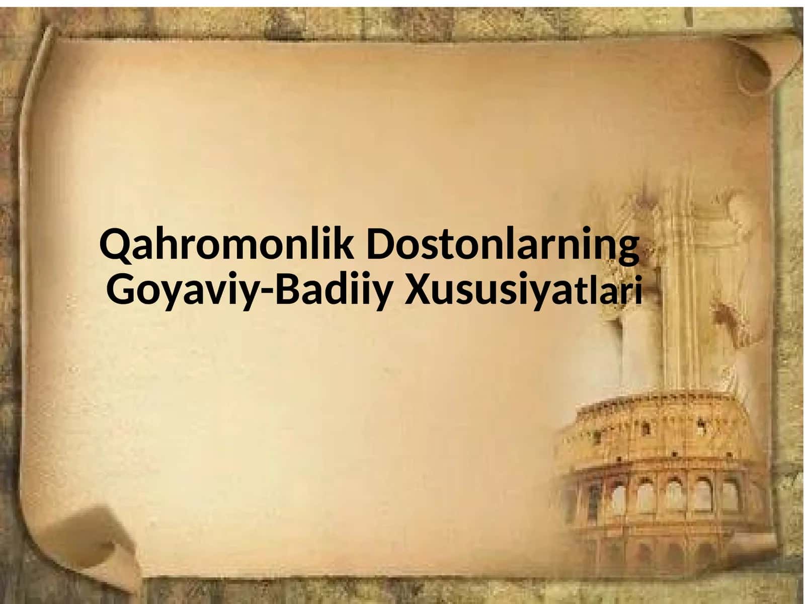 Qahromonlik Dostonlaring Goyaviy-Badiiy xususiyatlari