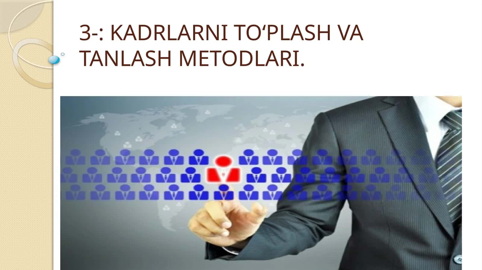 Kadrlarni to‘plash va tanlash metodlari