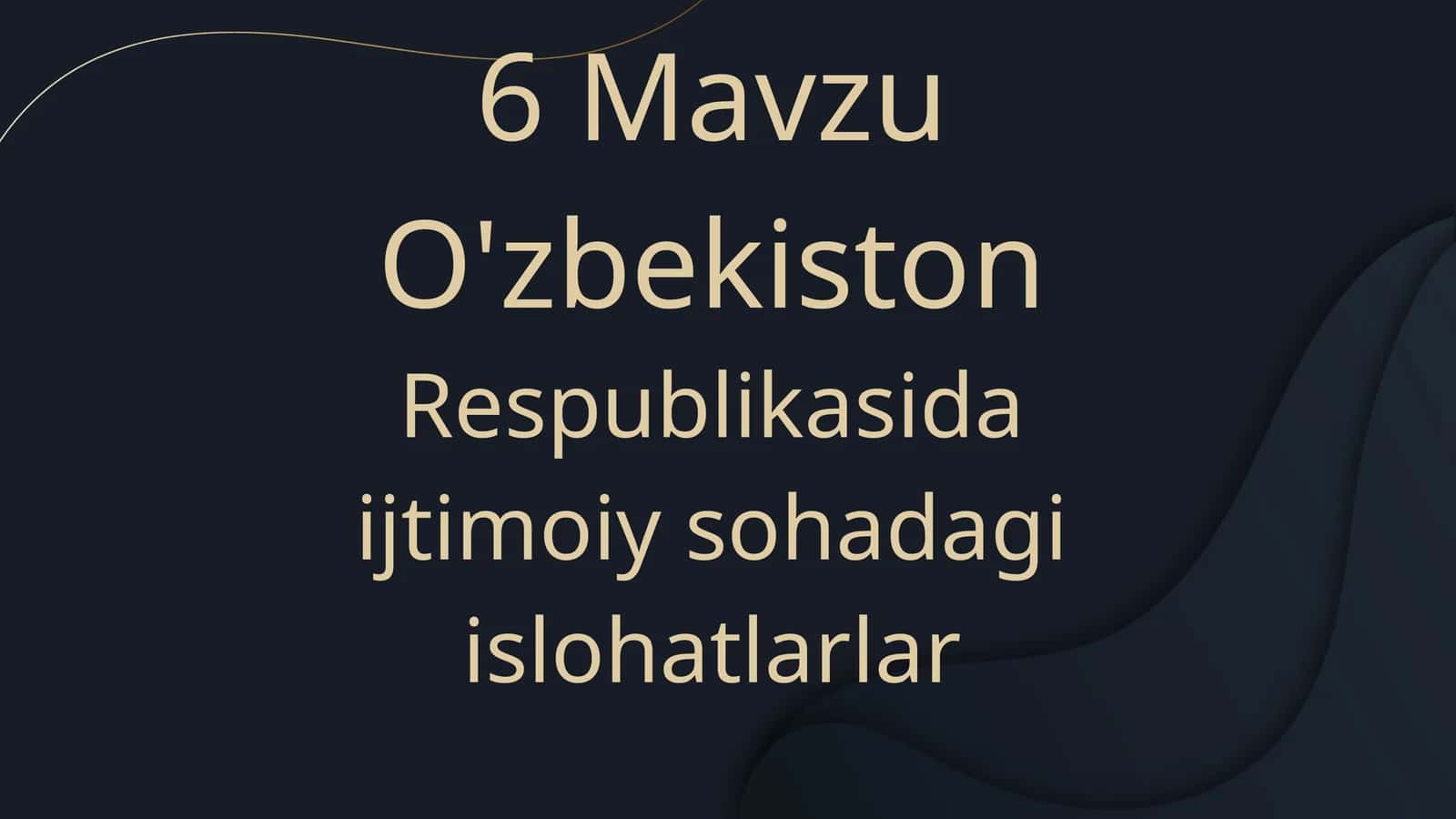 O'zbekiston Respublikasida ijtimoiy sohadagi islohatlar