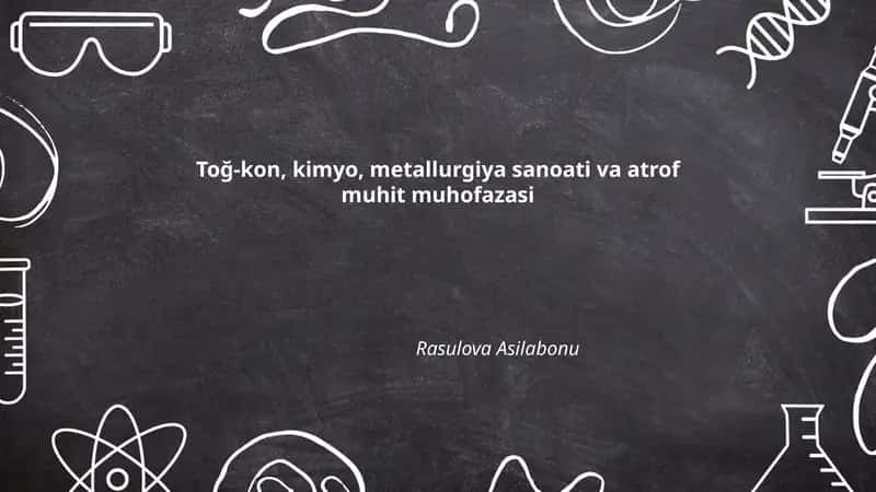 Tog'-kon, kimyo, metallurgiya sanoati va atrof muhit muhofazasi