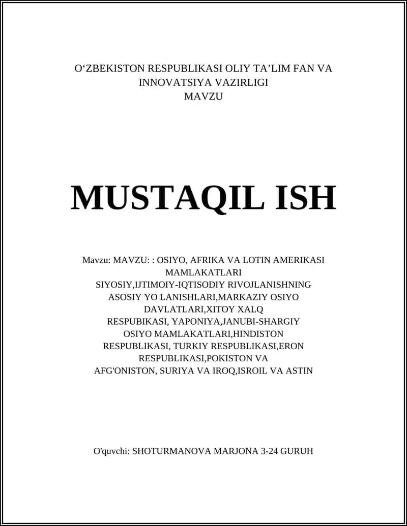 MAVZU: OSIYO, AFRIKA VA LOTIN AMERIKASI MAMLAKATLARI SIYOSIY,IJTIMOIY-IQTISODIY RIVOJLANISHNING ASOSIY YO LANISHLARI,MARKAZIY OSIYO