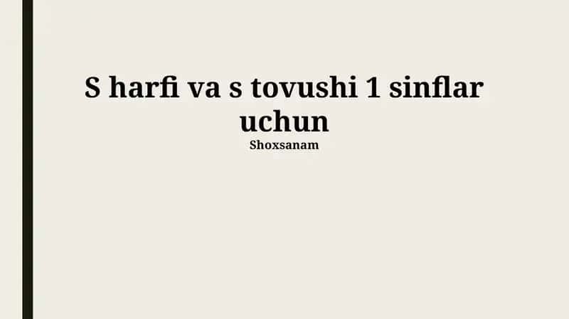 S harfi va s tovushi 1 sinflar uchun