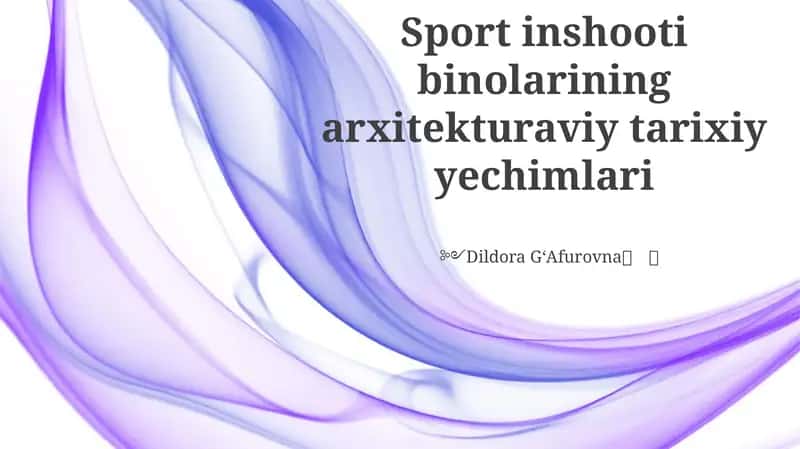 Sport inshooti binolarining arxitekturaviy tarixiy yechimlari