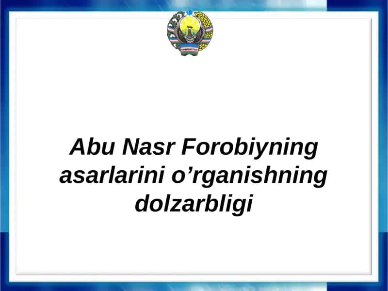 Abu Nasr Forobiyning asarlarini o'rganishning dolzarbligi