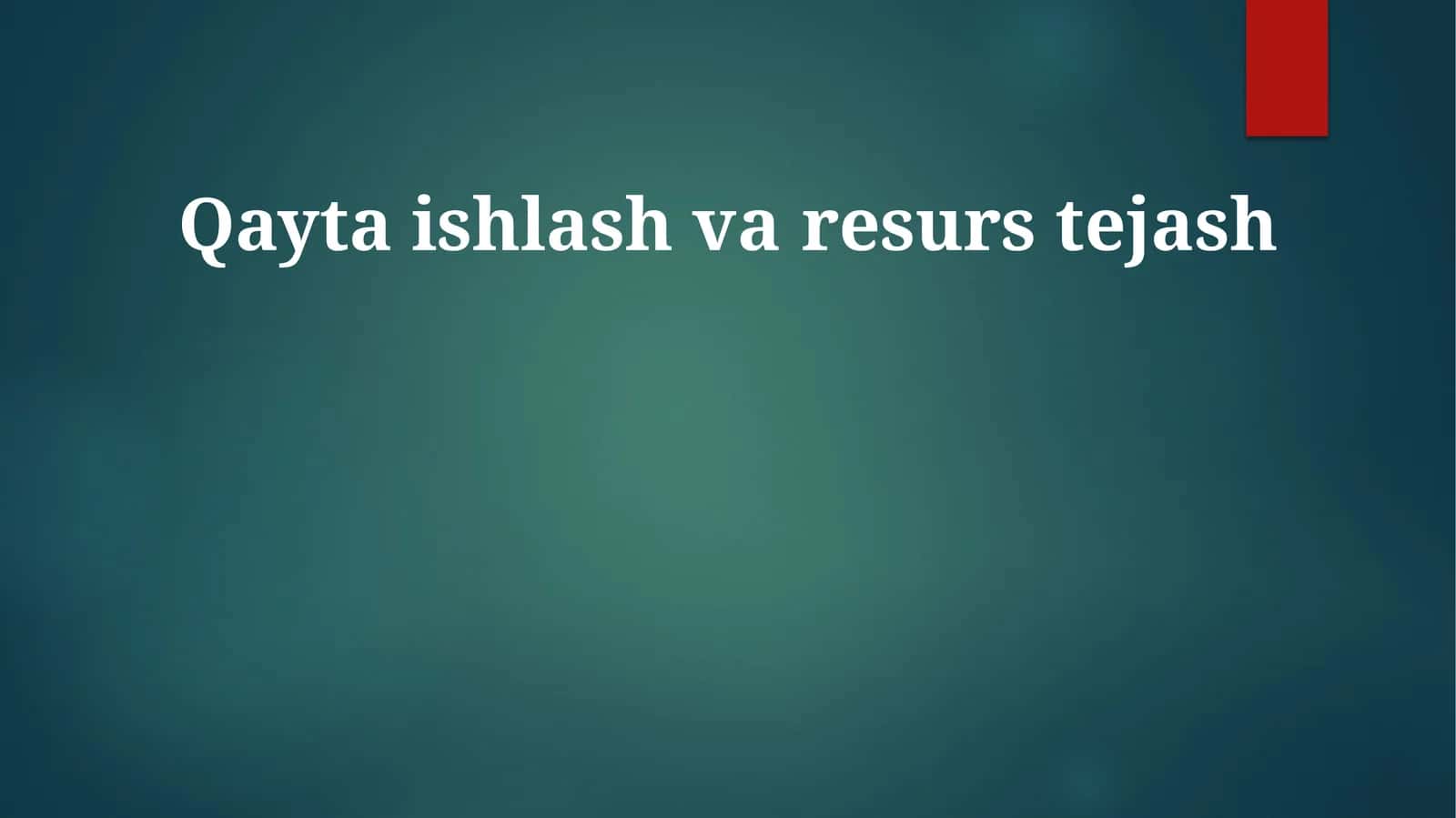 Qaytaishlash varesurslarni tejash