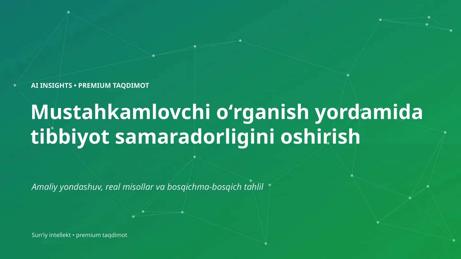Mustahkamlovchi oʻrganish yordamida tibbiyot samaradorligini oshirish